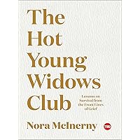 The Hot Young Widows Club: Lessons on Survival from the Front Lines of Grief (TED Books) The Hot Young Widows Club: Lessons on Survival from the Front Lines of Grief (TED Books) Hardcover Audible Audiobook Kindle Audio CD