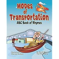 Modes of Transportation: ABC Book of Rhymes: Reading at Bedtime Brainy Benefits (Science and Technology for Kids)