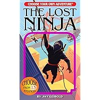 Lost Ninja (Choose Your Own Adventure) Lost Ninja (Choose Your Own Adventure) Paperback