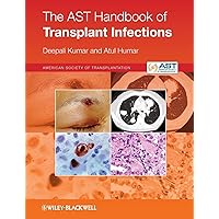 The AST Handbook of Transplant Infections The AST Handbook of Transplant Infections Paperback Kindle