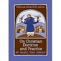 On Christian Doctrine and Practice (Popular Patristics) On Christian Doctrine and Practice (Popular Patristics) Paperback