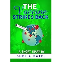 The Vaccine Strikes Back (The Pandemic Diaries) The Vaccine Strikes Back (The Pandemic Diaries) Kindle Paperback