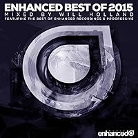 Enhanced Best Of 2015, Mixed by Will Holland Enhanced Best Of 2015, Mixed by Will Holland MP3 Music
