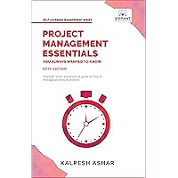 Project Management Essentials You Always Wanted To Know (Self-Learning Management Series)