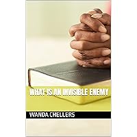WHAT IS AN INVISIBLE ENEMY WHAT IS AN INVISIBLE ENEMY Kindle Paperback