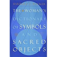 The Woman's Dictionary of Symbols and Sacred Objects The Woman's Dictionary of Symbols and Sacred Objects Paperback Kindle Hardcover