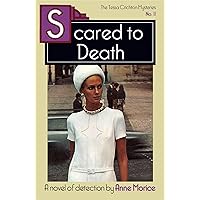 Scared to Death: A Tessa Crichton Mystery (The Tessa Crichton Mysteries Book 11) Scared to Death: A Tessa Crichton Mystery (The Tessa Crichton Mysteries Book 11) Kindle Hardcover Paperback Mass Market Paperback