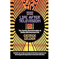 Life After Television: The Coming Transformation of Media and American Life Life After Television: The Coming Transformation of Media and American Life Paperback Audible Audiobook Hardcover