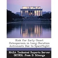 Risk for Early Onset Osteoporosis in Long-Duration Astronauts Due to Spaceflight