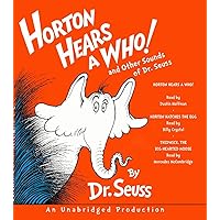 Horton Hears a Who and Other Sounds of Dr. Seuss: Horton Hears a Who; Horton Hatches the Egg; Thidwick, the Big-Hearted Moose (Classic Seuss) Horton Hears a Who and Other Sounds of Dr. Seuss: Horton Hears a Who; Horton Hatches the Egg; Thidwick, the Big-Hearted Moose (Classic Seuss) Audio CD
