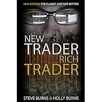 New Trader Rich Trader: 2nd Edition: Revised and Updated