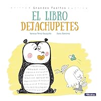 El libro dejachupetes / The Pacifier Give-Up Book (Grandes Pasitos / Big Baby Steps) (Spanish Edition) El libro dejachupetes / The Pacifier Give-Up Book (Grandes Pasitos / Big Baby Steps) (Spanish Edition) Hardcover Kindle