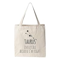 Taurus (Inflexible Because I'm Right), Natural Canvas Bag, Screenprinted Tote, Cotton Flour Sack, Funny Tote Bag