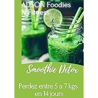 Smoothie Detox (French Edition) Smoothie Detox (French Edition) Kindle Paperback
