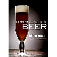 The Oxford Companion to Beer (Oxford Companion To... (Hardcover)) The Oxford Companion to Beer (Oxford Companion To... (Hardcover)) Hardcover Kindle