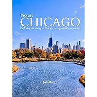 Picture Chicago: Exploring the beauty of Chicago through an iPhone camera