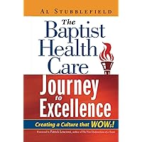 The Baptist Health Care Journey to Excellence The Baptist Health Care Journey to Excellence Hardcover Kindle Audible Audiobook Audio CD