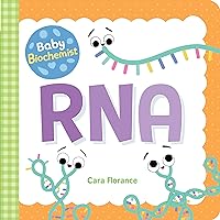 Baby Biochemist: RNA: A Human Body Board Book for Toddlers and Kids - Learn about Science Behind mRNA Vaccines! (Baby Science Books, Medical Books for Kids) (Baby University) Baby Biochemist: RNA: A Human Body Board Book for Toddlers and Kids - Learn about Science Behind mRNA Vaccines! (Baby Science Books, Medical Books for Kids) (Baby University) Board book Kindle
