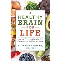 A Healthy Brain for Life: How to Prevent Alzheimer's, Dementia, and Memory Loss A Healthy Brain for Life: How to Prevent Alzheimer's, Dementia, and Memory Loss Paperback Kindle Audible Audiobook Hardcover Audio CD