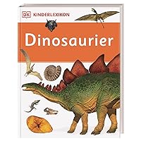 DK Kinderlexikon. Dinosaurier DK Kinderlexikon. Dinosaurier Hardcover