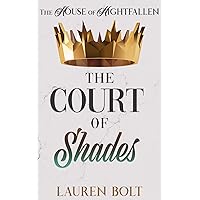 The Court of Shades (The House of Nightfallen Book 6) The Court of Shades (The House of Nightfallen Book 6) Kindle