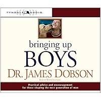 Bringing Up Boys Bringing Up Boys Paperback Kindle Hardcover Audio CD Mass Market Paperback