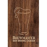 Brewmaster Beer Brewing Logbook: Home Brewing Recipes, Beer Tasting Notes, Gifts for Beer Lovers