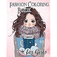 Fashion Coloring Book For Girls: Fun Fashion and Fresh Styles!: Coloring Book For Girls (Fashion & Other Fun Coloring Books For Adults, Teens, & Girls)