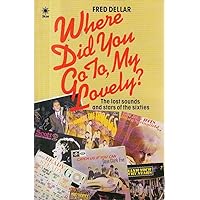 Where Did You Go to My Lovely Where Did You Go to My Lovely Paperback