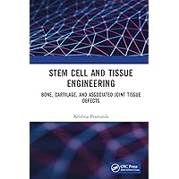 Stem Cell and Tissue Engineering: Bone, Cartilage, and Associated Joint Tissue Defects Stem Cell and Tissue Engineering: Bone, Cartilage, and Associated Joint Tissue Defects Kindle Hardcover