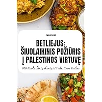 Betliejus Siuolaikinis PoziŪris Į Palestinos VirtuvĘ (Lithuanian Edition)