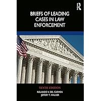 Briefs of Leading Cases in Law Enforcement Briefs of Leading Cases in Law Enforcement Paperback Kindle Hardcover