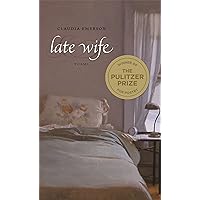 Late Wife: Poems (Southern Messenger Poets) Late Wife: Poems (Southern Messenger Poets) Paperback Kindle Hardcover
