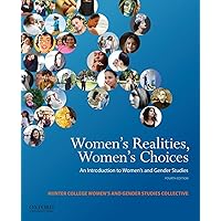 Women's Realities, Women's Choices: An Introduction to Women's and Gender Studies Women's Realities, Women's Choices: An Introduction to Women's and Gender Studies Paperback