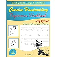 Cursive Handwriting Beginners Workbook: learn how to write cursive handwriting step by step practice book for kids, teens or adults children's teaching materials study aid book