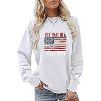 Try That In A Small Town Sweatshirt, Women's US Flag Graphic Crewneck Long Sleeve Pullover