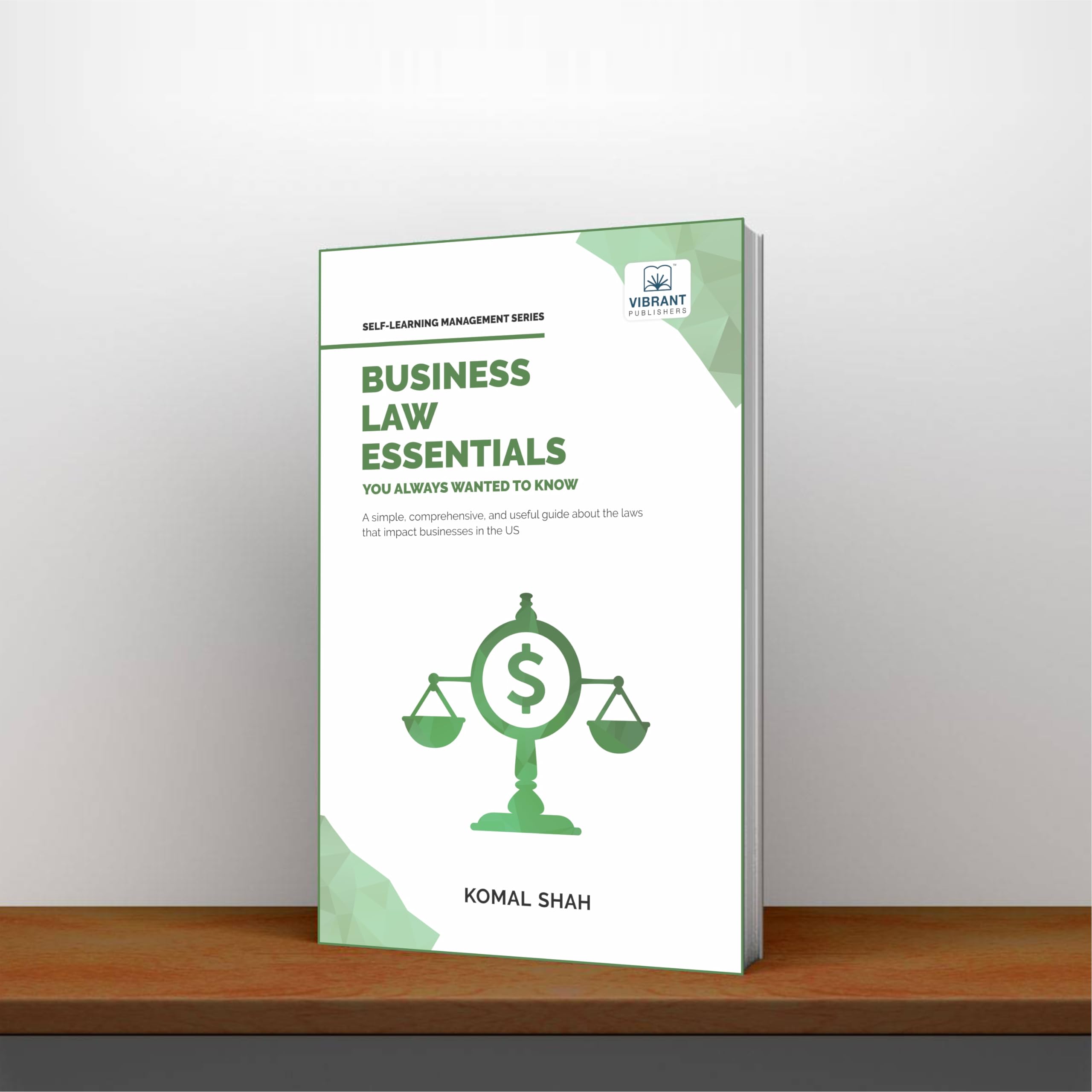 Business Law Essentials You Always Wanted To Know (Self-Learning Management Series)