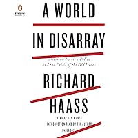 A World in Disarray: American Foreign Policy and the Crisis of the Old Order A World in Disarray: American Foreign Policy and the Crisis of the Old Order Audible Audiobook Paperback Kindle Hardcover Audio CD