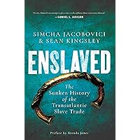 Enslaved: The Sunken History of the Transatlantic Slave Trade Enslaved: The Sunken History of the Transatlantic Slave Trade Hardcover Audible Audiobook Kindle Paperback Audio CD