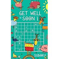 Get well soon - Sudoku: Uplifting Activity Book with over 180 Puzzles | easy – normal – difficult – extreme | Positive Energy Gift For People Recovering | For Teens & Adults