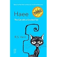 Haee The Cat with a Crooked Tail: Part One of Haee and the Other Middlings