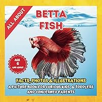 All about Betta Fish | Facts, Photos and Illustrations: A Picture Book for Kids and Toddlers | Screen-Free Infotainment (Jungle Safari Tales)