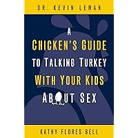 A Chicken's Guide to Talking Turkey with Your Kids About Sex A Chicken's Guide to Talking Turkey with Your Kids About Sex Paperback Kindle Audible Audiobook Printed Access Code