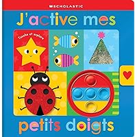 Apprendre Avec Scholastic: Touche Et Explore: j'Active Mes Petits Doigts (Scholastic Early Learners) (French Edition)