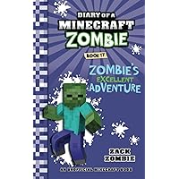 Diary of a Minecraft Zombie Book 17: Zombie's Excellent Adventure Diary of a Minecraft Zombie Book 17: Zombie's Excellent Adventure Paperback Kindle