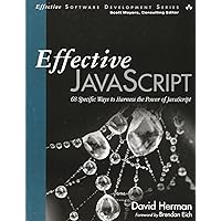 Effective JavaScript: 68 Specific Ways to Harness the Power of JavaScript (Effective Software Development Series) Effective JavaScript: 68 Specific Ways to Harness the Power of JavaScript (Effective Software Development Series) Paperback Kindle Mass Market Paperback