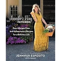 Jennifer's Way Kitchen: Easy Allergen-Free, Anti-Inflammatory Recipes for a Delicious Life Jennifer's Way Kitchen: Easy Allergen-Free, Anti-Inflammatory Recipes for a Delicious Life Hardcover Kindle