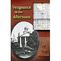 Vengeance in the Afternoon Vengeance in the Afternoon Paperback