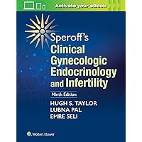 Speroff's Clinical Gynecologic Endocrinology and Infertility Speroff's Clinical Gynecologic Endocrinology and Infertility Hardcover Kindle