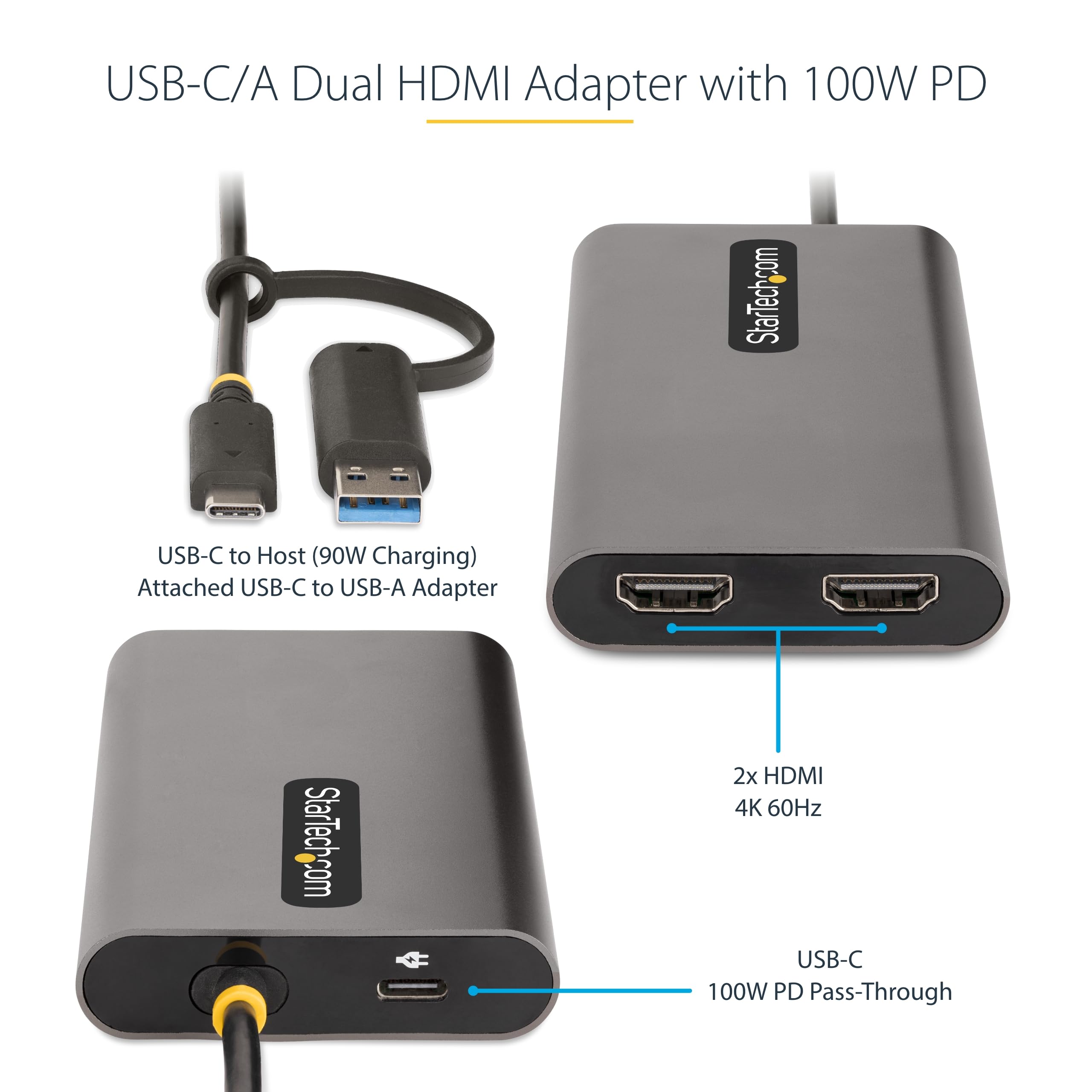 StarTech.com USB-C to Dual-HDMI Adapter - USB-C or A to 2X HDMI Monitors - 4K 60Hz - 100W PD Pass-Through - 1ft (30cm) Built-in Cable - USB to HDMI Multi-Monitor Converter for Laptop (109B-USBC-HDMI)